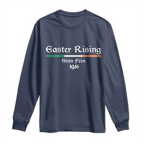 Easter Rising Sinn Fein 1916 Long Sleeve Shirt Irish War Of Independence TS11 Navy Print Your Wear