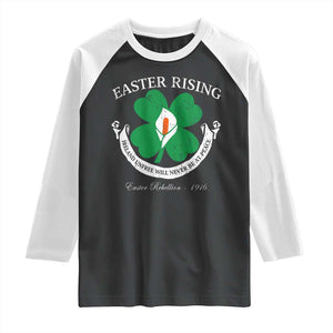 Easter Rising Raglan Shirt Ireland Unfree Will Never Be At Peace 1916 Irish Rebellions TS11 Black White Print Your Wear