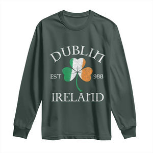 Dublin Ireland Est 988 Long Sleeve Shirt St Patricks Day Shamrock Leaf TS11 Dark Forest Green Print Your Wear