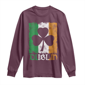 Dublin Ireland St Patricks Day Long Sleeve Shirt Distressed Shamrock Vintage Irish Flag TS11 Maroon Print Your Wear