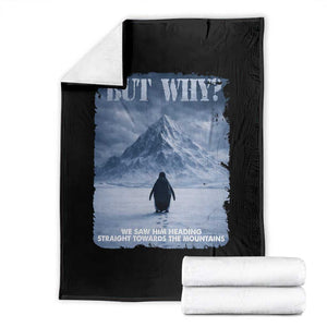 We Saw Him Heading Straight Towards The Mountain But Why Nihilist Penguin Throw Blanket TS11 Black Print Your Wear