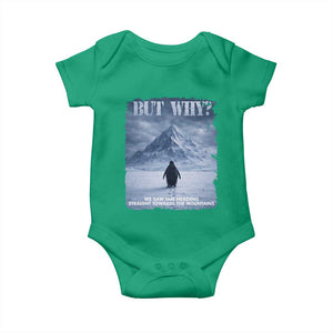 We Saw Him Heading Straight Towards The Mountain But Why Nihilist Penguin Baby Onesie TS11 Irish Green Print Your Wear