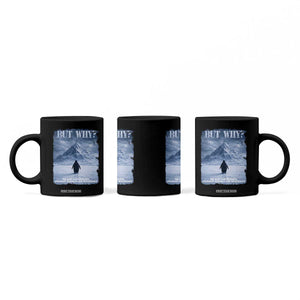 We Saw Him Heading Straight Towards The Mountain But Why Nihilist Penguin Coffee Mug TS11 Print Your Wear