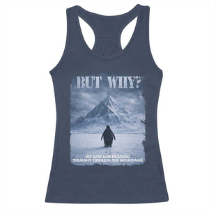 We Saw Him Heading Straight Towards The Mountain But Why Nihilist Penguin Racerback Tank Top TS11 Navy Print Your Wear