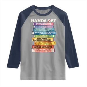 Hands Off Raglan Shirt Social Security And Medicare Protest Colorful Books TS11 Sport Gray Navy Print Your Wear