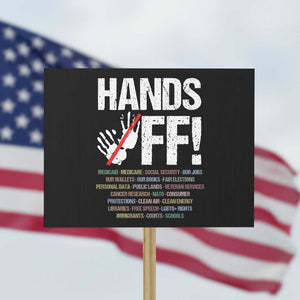 Hands Off Protest Sign Social Security And Medicare Protest Vintage Hand Print TS11 Horizontal 18" × 24" Black Print Your Wear