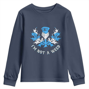 Funny Scottish Thistle I Am Not A Weed Youth Sweatshirt Scotland Flag TS11 Navy Print Your Wear