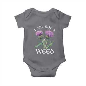 Funny Scottish Thistle I Am Not A Weed Baby Onesie TS11 Charcoal Print Your Wear