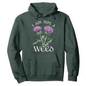 Funny Scottish Thistle I Am Not A Weed Hoodie TS11 Dark Forest Green Print Your Wear