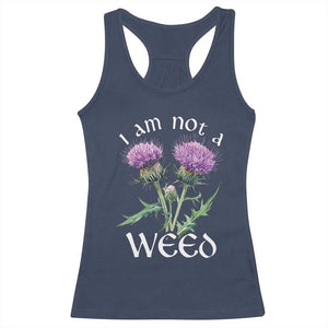 Funny Scottish Thistle I Am Not A Weed Racerback Tank Top TS11 Navy Print Your Wear