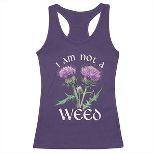 Funny Scottish Thistle I Am Not A Weed Racerback Tank Top TS11 Purple Print Your Wear