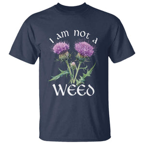 Funny Scottish Thistle I Am Not A Weed T Shirt TS11 Navy Print Your Wear