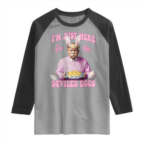 Funny Easter Day Trump Raglan Shirt I'm Just Here For The Deviled Eggs Bunny Ears TS11 Sport Gray Black Print Your Wear