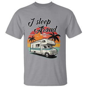 Funny Sarcastic Camping T Shirt I Sleep Around Camper Van TS11 Sport Gray Print Your Wear