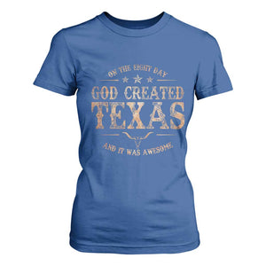 Funny On The Eight Day God Created Texas And It Was Awesome T Shirt For Women American Texan TS11 Royal Blue Print Your Wear