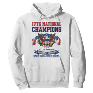 1776 National Champions 250th Anniversary USA Hoodie Land Of The Free Home Of The Brave