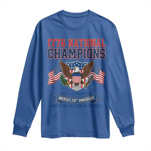 1776 National Champions 250th Anniversary USA Long Sleeve Shirt Land Of The Free Home Of The Brave