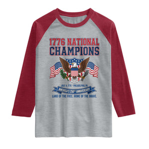 1776 National Champions 250th Anniversary USA Raglan Shirt Land Of The Free Home Of The Brave