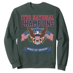 1776 National Champions 250th Anniversary USA Sweatshirt Land Of The Free Home Of The Brave