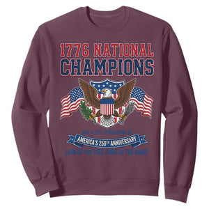1776 National Champions 250th Anniversary USA Sweatshirt Land Of The Free Home Of The Brave