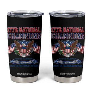 1776 National Champions 250th Anniversary USA Tumbler Cup Land Of The Free Home Of The Brave TS11 Black Print Your Wear