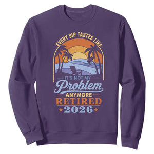 Retired 2026 Sweatshirt Retirement Beach Every Sip Tastes Like It's Not My Problem Anymore TS11 Purple Print Your Wear