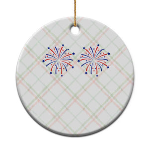Funny Fireworks 4th of July Adult Humor Ceramic Ornament Just Here for The Fireworks