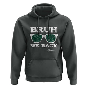 Funny Teacher Hoodie Bruh We Back To School Glasses TS11 Dark Heather Print Your Wear