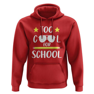Funny Back To School Hoodie Too Cool For School Sunglasses TS11 Red Print Your Wear