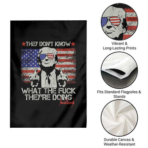 Funny Trump They Don't Know What The Fuck They're Doing Garden Flag Vintage American Flag TS11 Print Your Wear