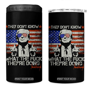 Funny Trump They Don't Know What The Fuck They're Doing 4 in 1 Can Cooler Tumbler Vintage American Flag TS11 One Size: 16 oz Black Print Your Wear