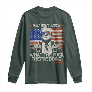 Funny Trump They Don't Know What The Fuck They're Doing Long Sleeve Shirt Vintage American Flag TS11 Dark Forest Green Print Your Wear