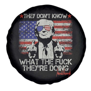 Funny Trump They Don't Know What The Fuck They're Doing Spare Tire Cover Vintage American Flag TS11 Print Your Wear