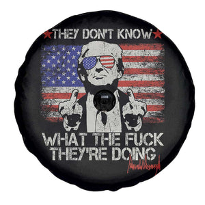 Funny Trump They Don't Know What The Fuck They're Doing Spare Tire Cover Vintage American Flag TS11 Print Your Wear