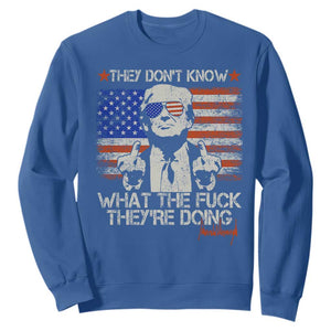 Funny Trump They Don't Know What The Fuck They're Doing Sweatshirt Vintage American Flag TS11 Royal Blue Print Your Wear