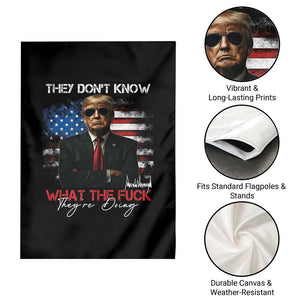 Funny Trump They Don't Know What The Fuck They're Doing Garden Flag American Flag TS11 Print Your Wear