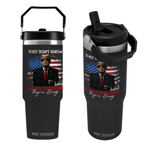 Funny Trump They Don't Know What The Fuck They're Doing Flip Straw Tumbler American Flag TS11 One Size: 30 oz Black Print Your Wear