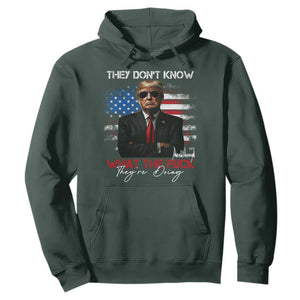 Funny Trump They Don't Know What The Fuck They're Doing Hoodie American Flag TS11 Dark Forest Green Print Your Wear