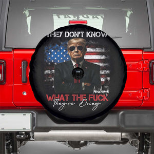 Funny Trump They Don't Know What The Fuck They're Doing Spare Tire Cover American Flag TS11 Black Print Your Wear