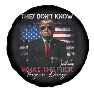 Funny Trump They Don't Know What The Fuck They're Doing Spare Tire Cover American Flag TS11 Print Your Wear