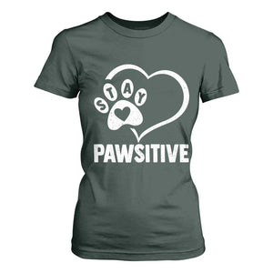 Funny Stay Pawsitive T Shirt For Women Cat Dog Lover Positive Vibes TS11 Dark Forest Green Print Your Wear