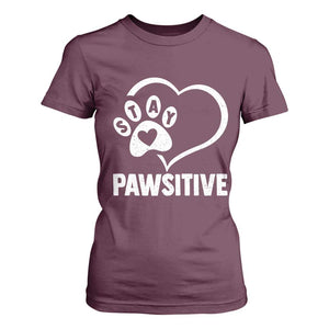 Funny Stay Pawsitive T Shirt For Women Cat Dog Lover Positive Vibes TS11 Maroon Print Your Wear