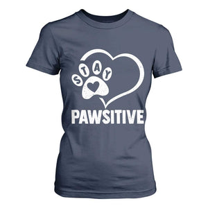 Funny Stay Pawsitive T Shirt For Women Cat Dog Lover Positive Vibes TS11 Navy Print Your Wear