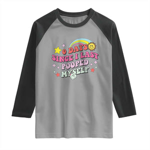 Funny 0 Days Since I Last Pooped Myself Raglan Shirt Joke Meme Gag TS11 Sport Gray Black Print Your Wear