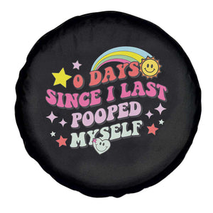 Funny 0 Days Since I Last Pooped Myself Spare Tire Cover Joke Meme Gag TS11 Print Your Wear