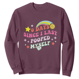 Funny 0 Days Since I Last Pooped Myself Sweatshirt Joke Meme Gag TS11 Maroon Print Your Wear