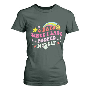 Funny 0 Days Since I Last Pooped Myself T Shirt For Women Joke Meme Gag TS11 Dark Forest Green Print Your Wear