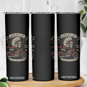 American Legendary Motorcycle Indian Chief Skinny Tumbler No 1 Classic And Vintage Skull TS11 Print Your Wear