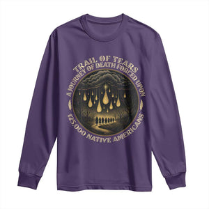 Trail Of Tears A Journey Of Death Forced Upon 125000 Native Americans Long Sleeve Shirt TS11 Purple Print Your Wear