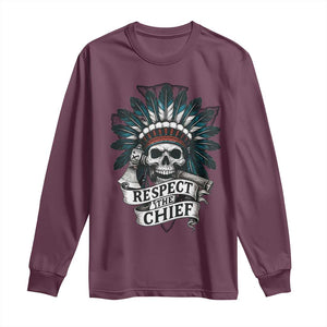Native American Respect The Chief Long Sleeve Shirt Indian Tribal Skull Headdress TS11 Maroon Print Your Wear